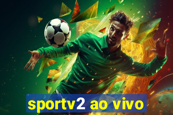 sportv2 ao vivo